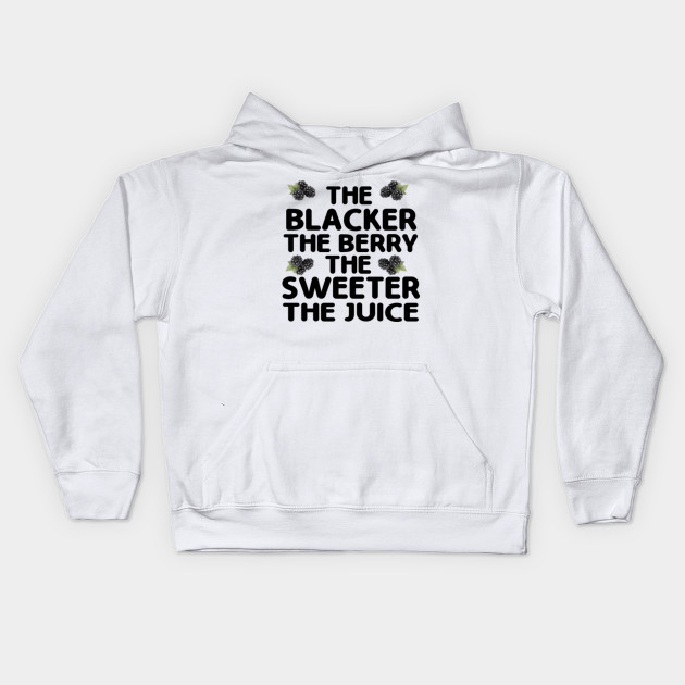 the blacker the berry the sweeter the juice shirt